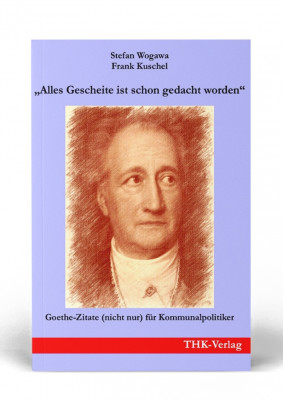 thk-verlag-Goethe-Zitate-Cover_alles_gescheite_b-max-300x400 THK Verlag | „Hohle Töpfe haben den lautesten Klang“