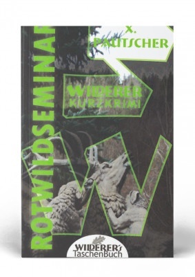 thk_verlag_rotwildseminar-max-300x400 THK Verlag | Feisthirschjagd – ein Wilderer-Kurzkrimi X. Pautscher