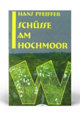 thk_verlag_schuesseimhochmoor_b-max-300x400 THK Verlag | Rotwildseminar- ein Wilderer-Kurzkrimi X. Pautscher
